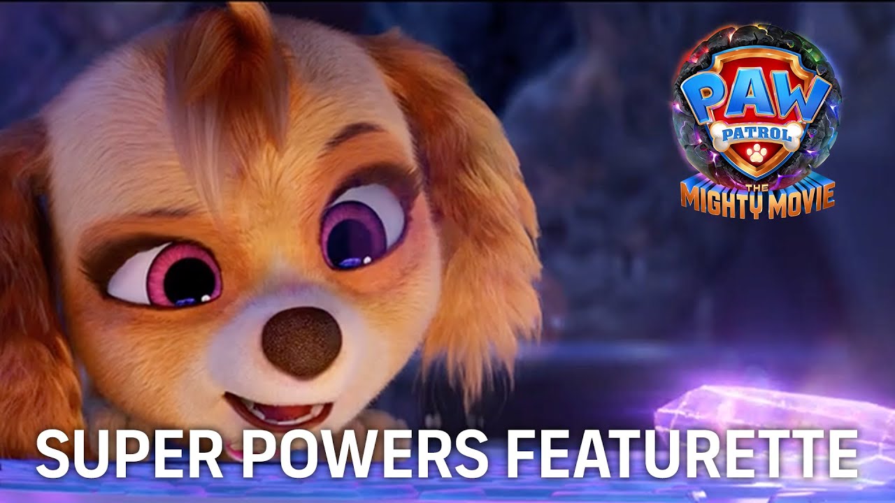 Watch film PAW Patrol: The Mighty Movie | Super Powers Featurette