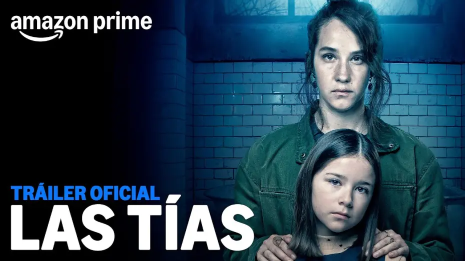 Watch film Las tías | Las Tías - Tráiler Oficial | Amazon Prime