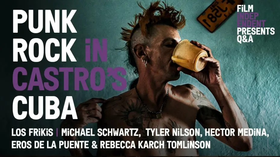 Watch film Los Frikis | Punk Rock in Castro’s Cuba - Los Frikis Q&A