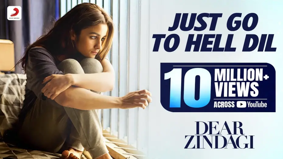 Watch film Dear Zindagi | Just Go To Hell Dil