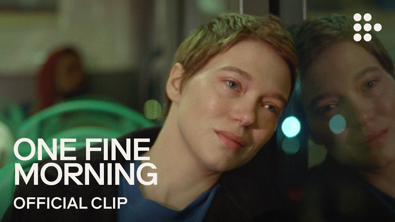 Watch film One Fine Morning | Official Clip