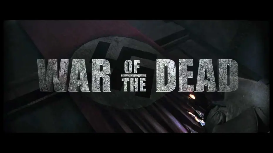 Watch film War of the Dead | War of The Dead NEW Teaser Trailer - World Premiere Sat, Oct 22, 2011, 9.45pm at Toronto After Dark