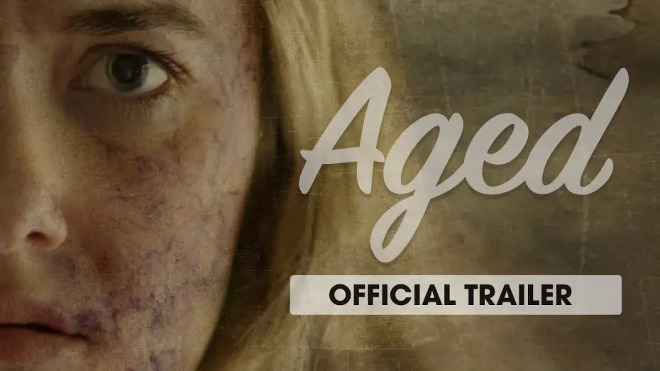 Watch film Aged | Official Trailer