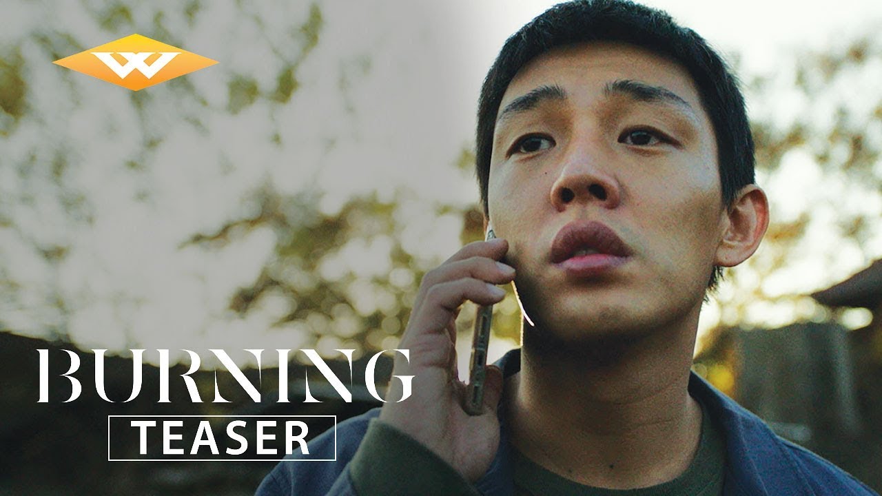 Watch film Burning | Official US Teaser