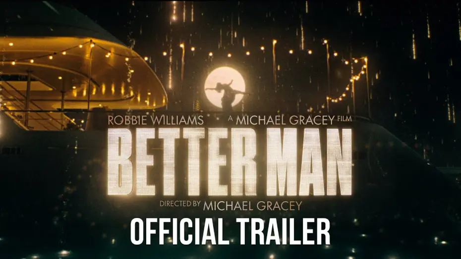 Watch film Better Man | Official Trailer