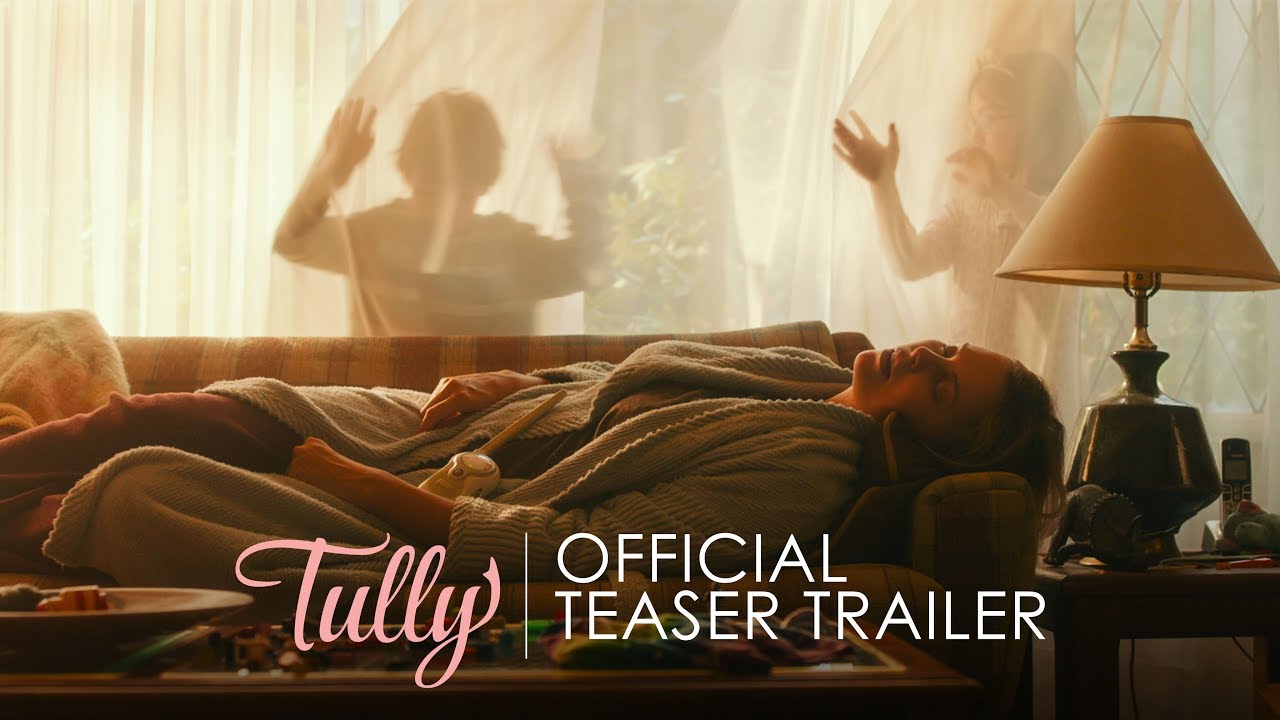 Watch film Tully | Official Teaser