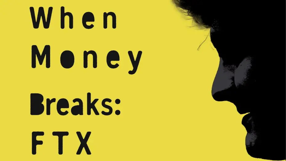 Watch film When Money Breaks: FTX | When Money Breaks: FTX - Trailer