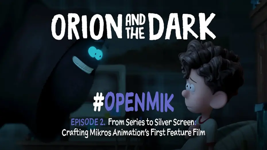 Watch film Orion and the Dark | #OpenMik Mikros Animation - Orion and The Dark | Episode 2/4