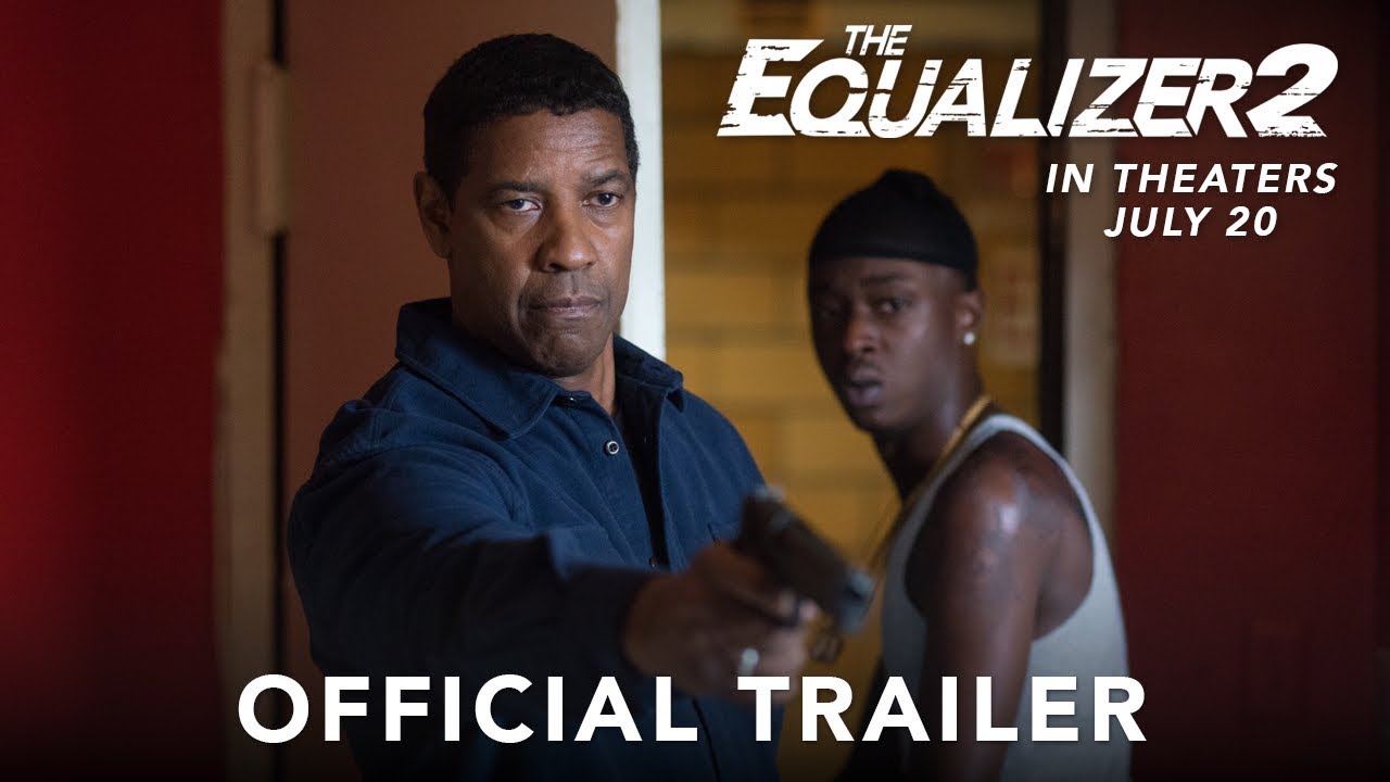 Watch film The Equalizer 2 | THE EQUALIZER 2 - Official Trailer #2