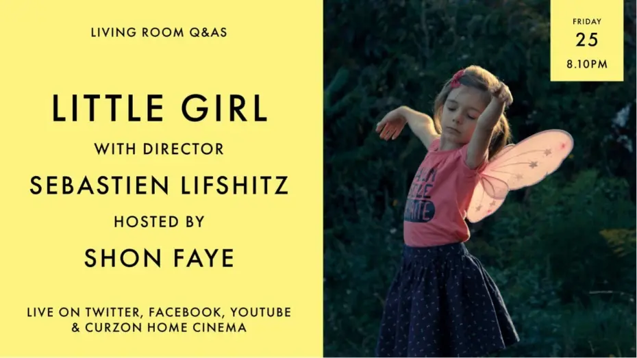 Watch film Little Girl | LIVING ROOM Q&As: Little Girl with Shon Faye and Sebastien Lifshitz