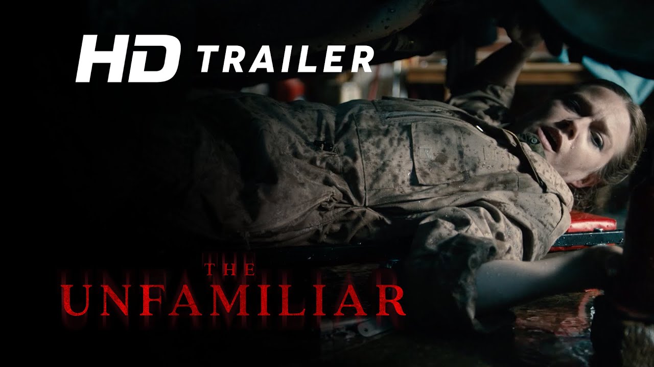 Watch film The Unfamiliar | THE UNFAMILIAR - Official Trailer (HD)