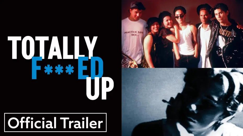 Watch film Totally F***ed Up | Official Trailer