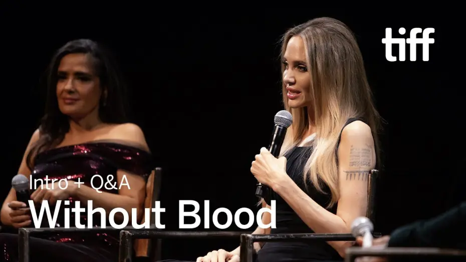 Watch film Without Blood | TIFF 2024 Intro + Q&A  With Angelina Jolie & Salma Hayek