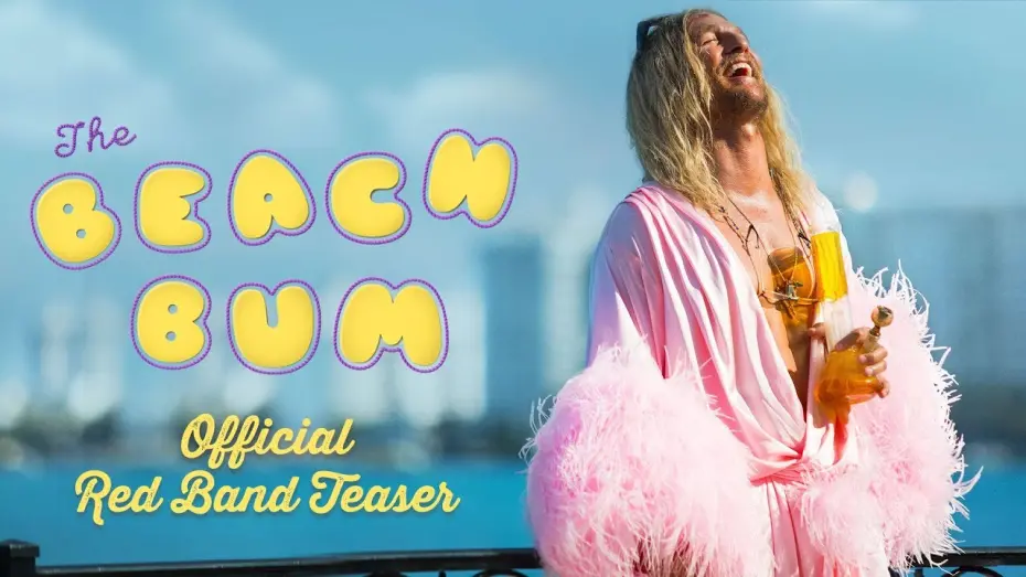 Watch film The Beach Bum | Red Band Teaser