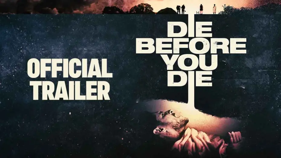 Watch film Die Before You Die | Trailer