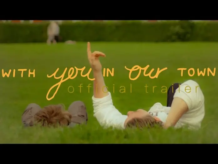 Watch film With You, in Our Town | With You, in Our Town | Official Trailer