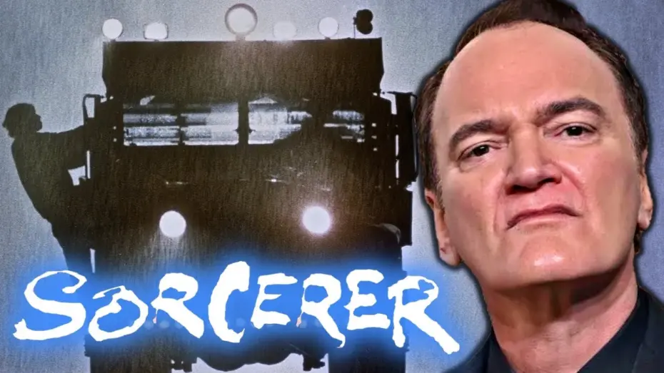 Watch film Sorcerer | Quentin Tarantino on Sorcerer