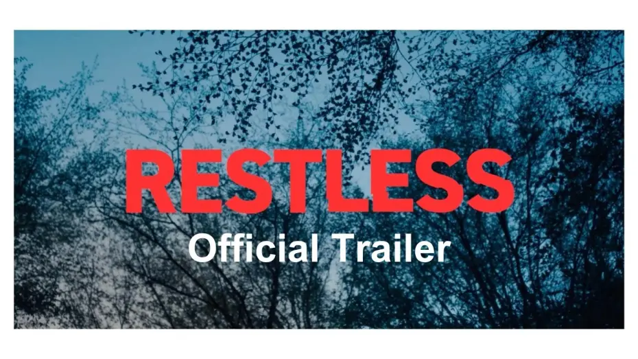 Watch film Restless | Official UK Trailer