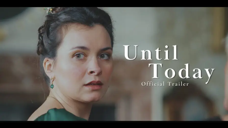 Watch film Until Today | Until Today - Official Trailer