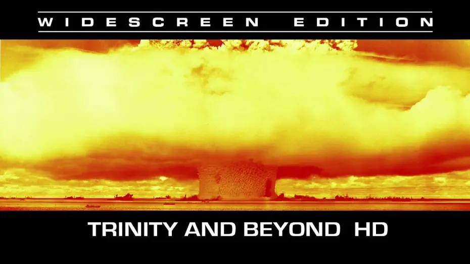 Watch film Trinity and Beyond: The Atomic Bomb Movie | Trinity and Beyond Trailer