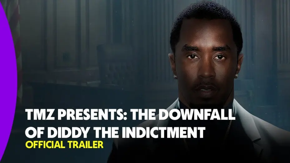 Watch film TMZ Presents: The Downfall of Diddy: The Indictment | TMZ Presents: The Downfall of Diddy The Indictment | Official Trailer