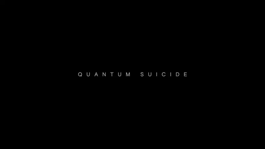 Watch film Quantum Suicide | Official Trailer