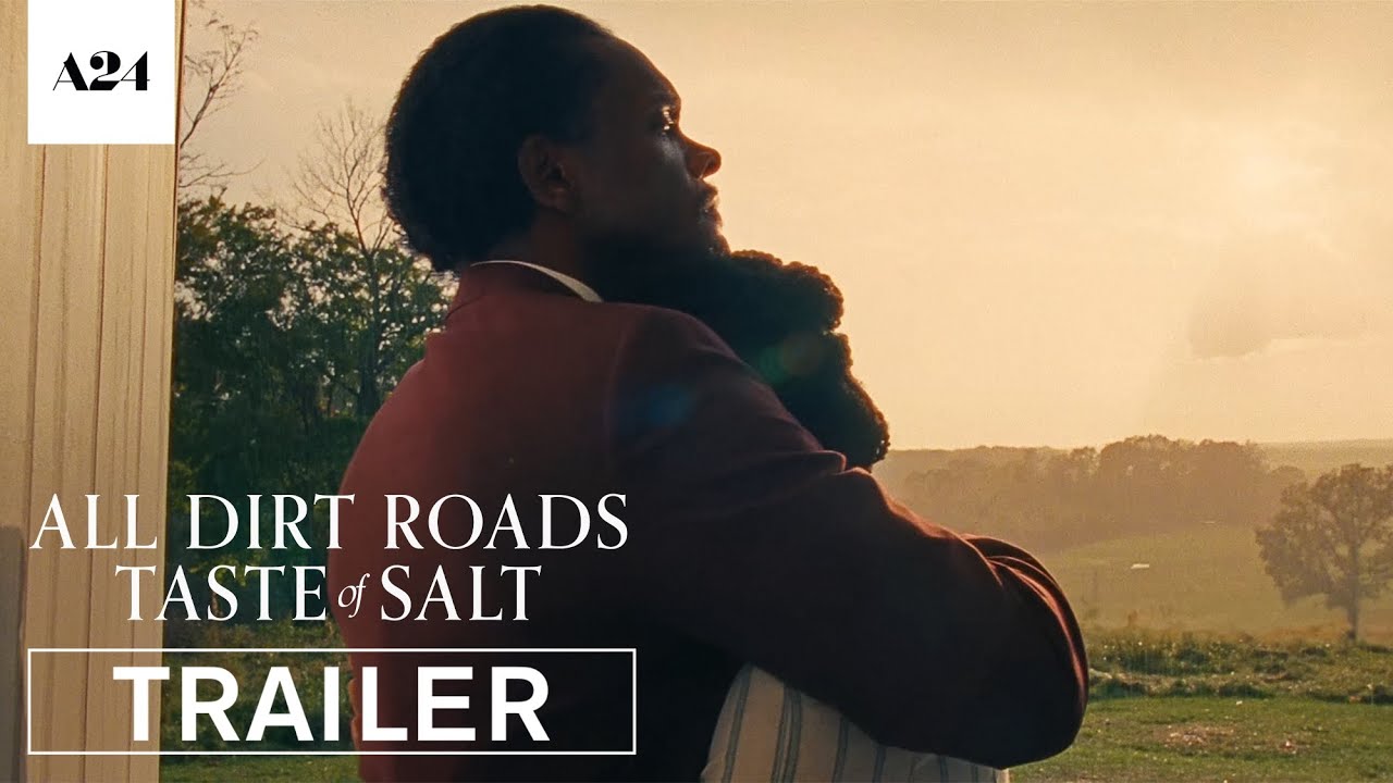 Watch film All Dirt Roads Taste of Salt | Official Trailer