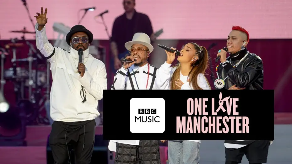 Watch film One Love Manchester | Black Eyed Peas and Ariana Grande - Where Is The Love (One Love Manchester)