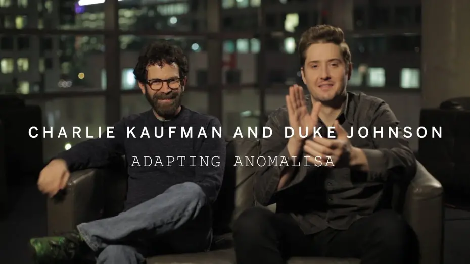 Watch film Anomalisa | CHARLIE KAUFMAN and DUKE JOHNSON | Adapting ANOMALISA