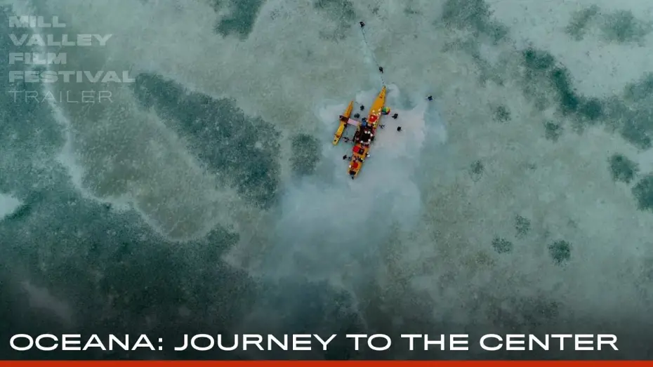 Watch film Oceania: Journey to the Center | Oceana: Journey to the Center • Trailer • MVFF47