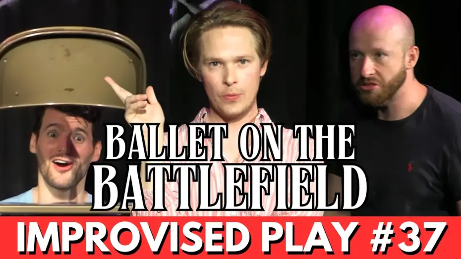 Watch film Ballet on the Battlefield | IMPROVISED PLAY #37 | "Ballet on the Battlefield"