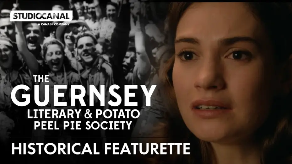 Watch film The Guernsey Literary & Potato Peel Pie Society | Historical Featurette