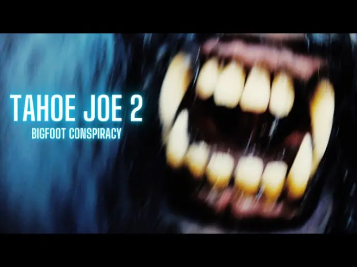 Watch film Tahoe Joe 2: The Sierra Nevada Bigfoot Conspiracy | Tahoe Joe 2: The Sierra Nevada Bigfoot Conspiracy First Look Teaser