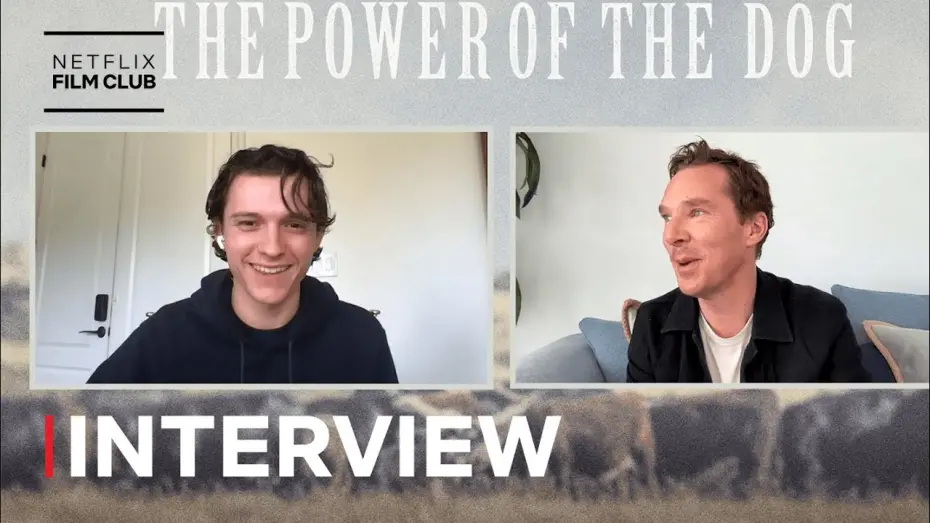 Watch film The Power of the Dog | Tom Holland Interviews Benedict Cumberbatch on The Power of the Dog | Netflix