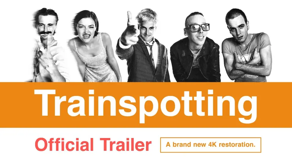 Watch film Trainspotting | Official UK Re-release Trailer