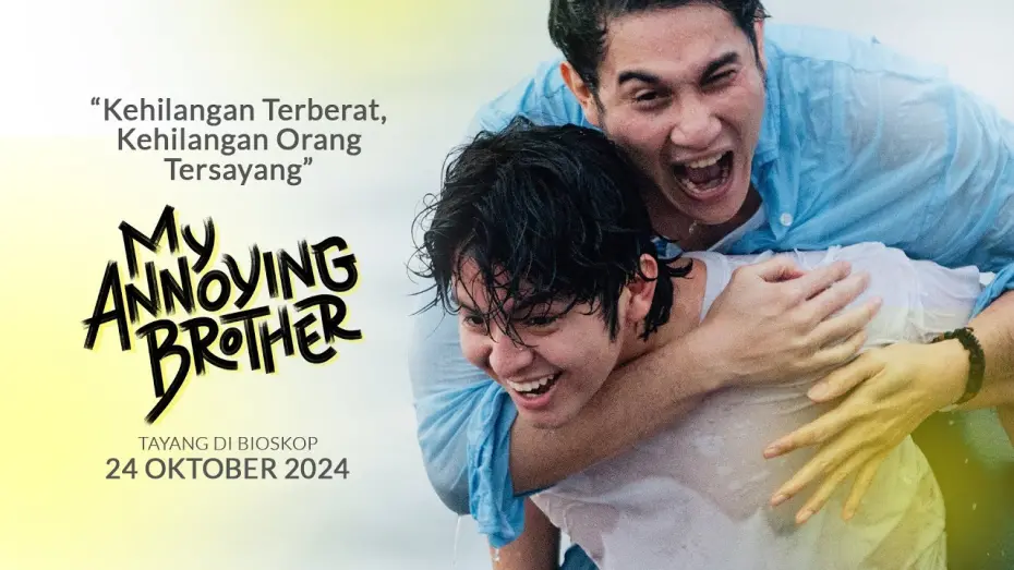 Watch film My Annoying Brother | Kehilangan Terberat, Kehilangan Orang Tersayang  | My Annoying Brother FINAL TRAILER | tayang 24 OKT