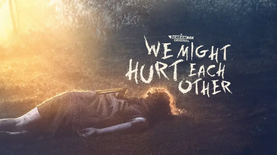 Watch film We Might Hurt Each Other | Official Trailer