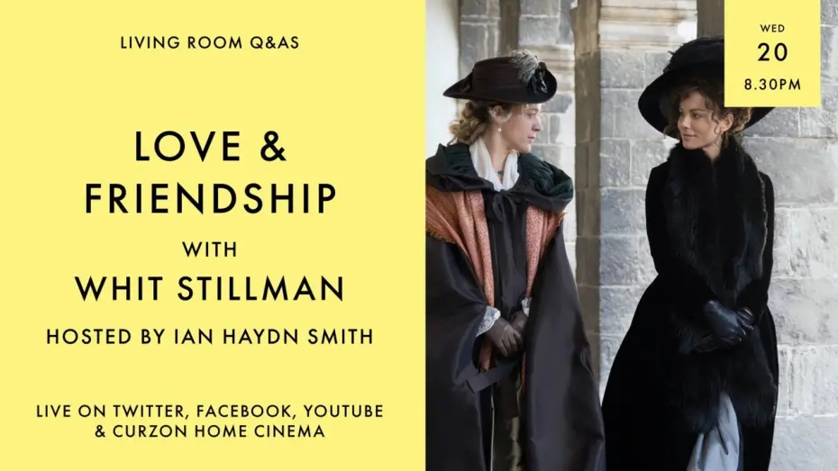 Watch film Love & Friendship | LIVING ROOM Q&As: Love & Friendship with director Whit Stillman