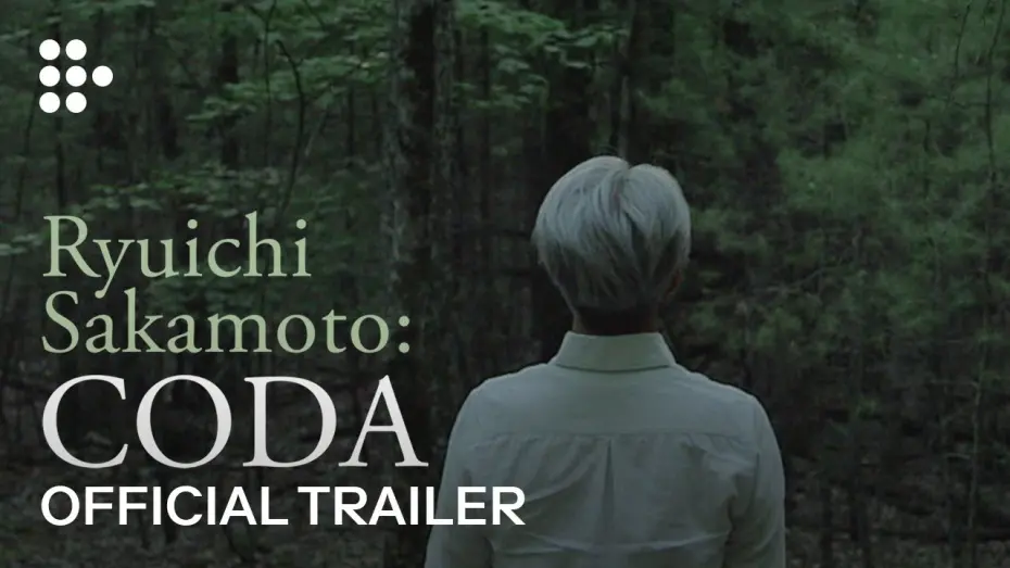 Watch film Ryuichi Sakamoto: Coda | RYUICHI SAKAMOTO: CODA | Official Trailer | MUBI