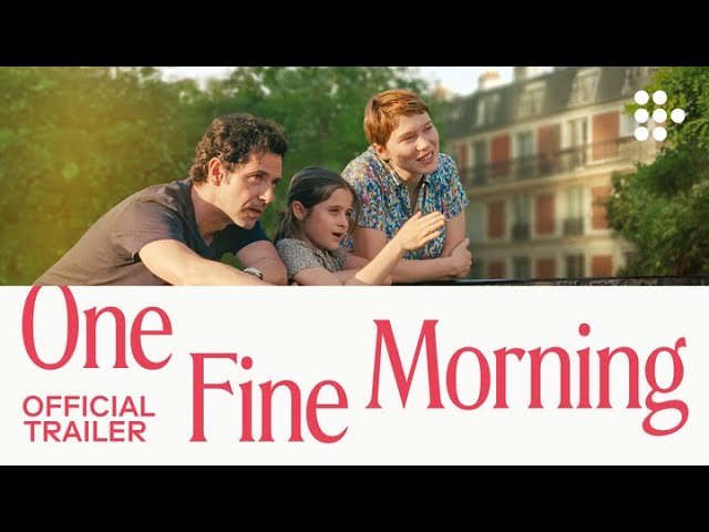 Watch film One Fine Morning | Official MUBI Trailer