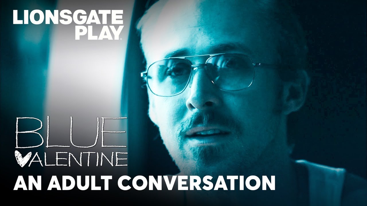 Watch film Blue Valentine | An Adult Conversation