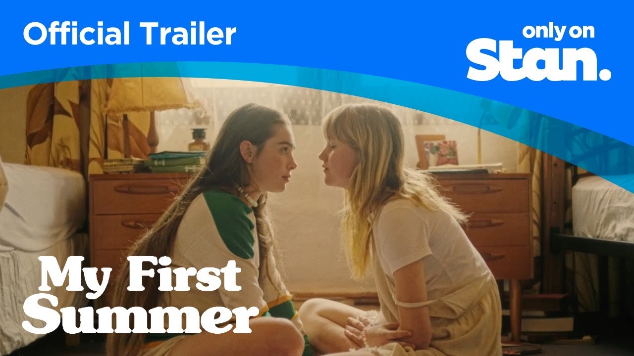 Watch film My First Summer | My First Summer | OFFICIAL TRAILER | Only on Stan.