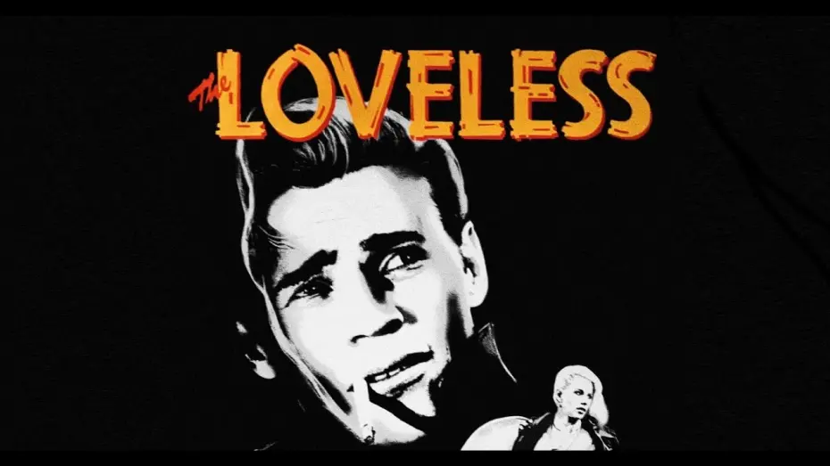 Watch film The Loveless | Original Trailer