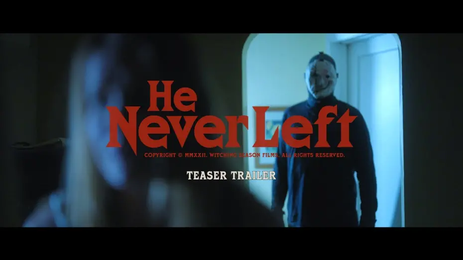 Watch film He Never Left | He Never Left (2024) — Teaser Trailer