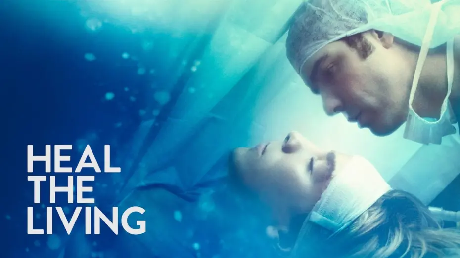 Watch film Heal the Living | Heal the Living trailer - in cinemas & Curzon Home Cinema from 28 April