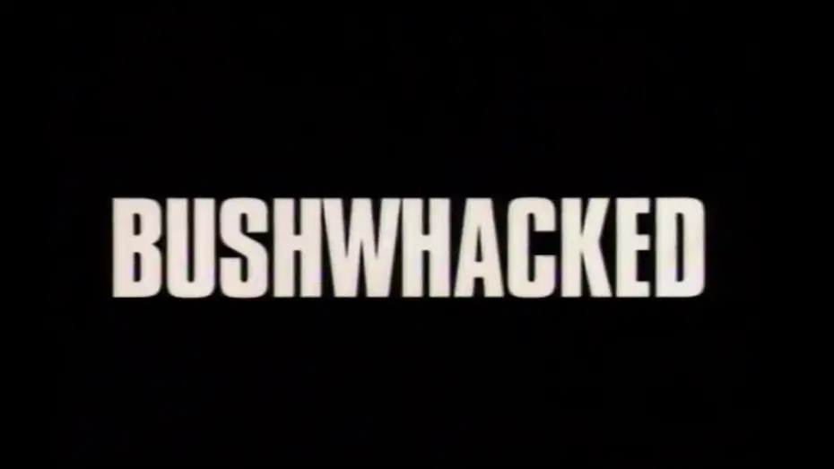 Watch film Bushwhacked | Bushwhacked (1995) - Home Video Trailer