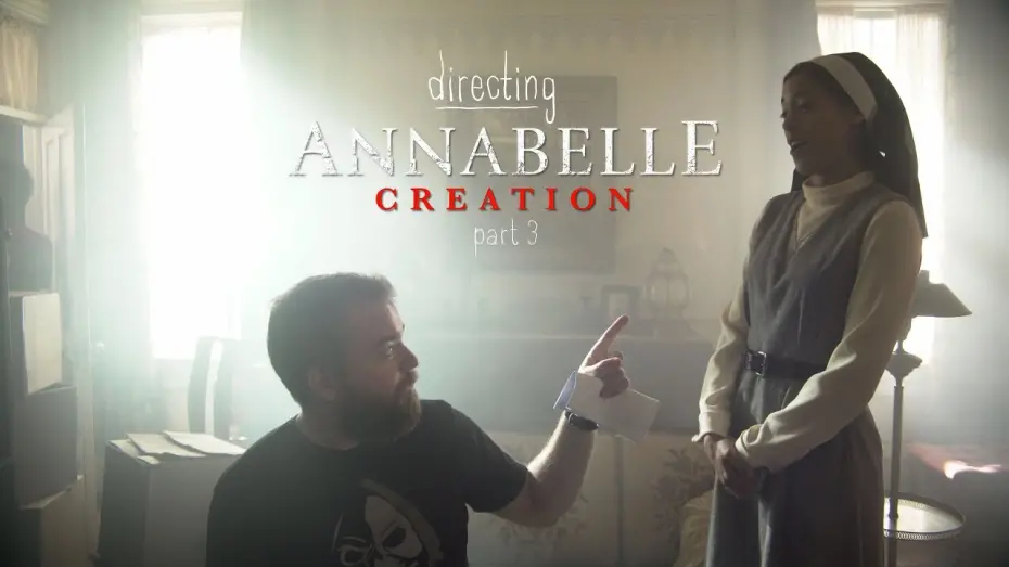 Watch film Directing Annabelle: Creation | Directing Annabelle Creation - Part 3