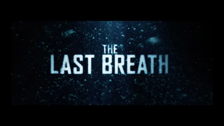 Watch film The Last Breath | Official Trailer