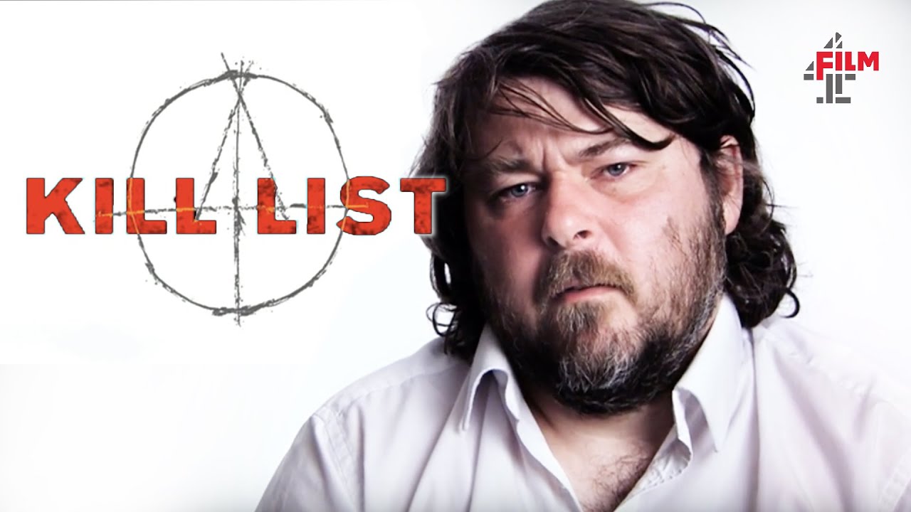 Watch film Kill List | Ben Wheatley on Kill List