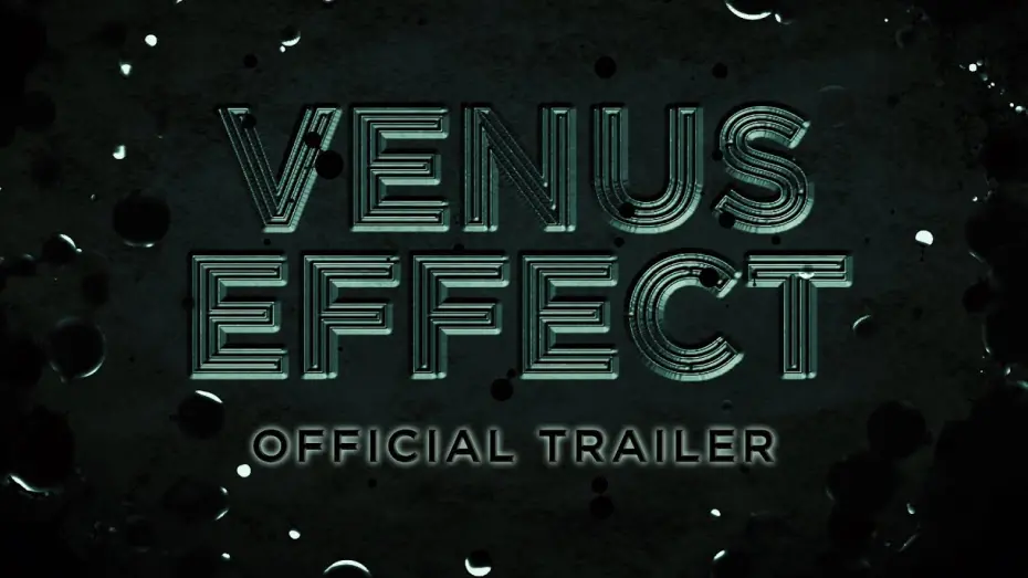 Watch film Venus Effect | Official Trailer